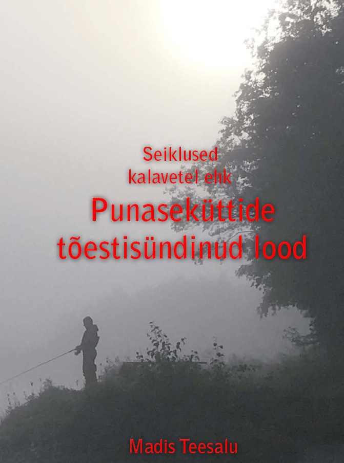 Raamat "Seiklused kalavetel ehk Punaseküttide tõestisündinud lood"
